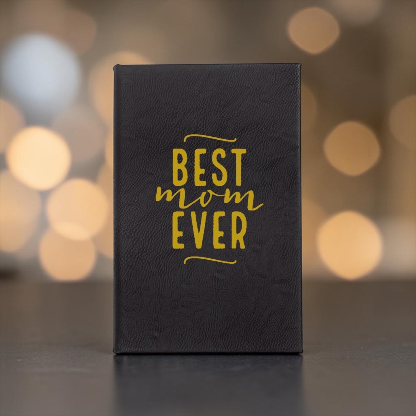 Faux Leather Lined Journal: Best Mom Ever - Gift For Mom
