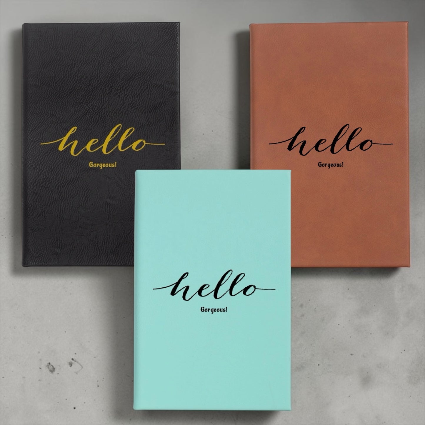 Faux Leather Lined Journal: Hello Gorgeous!