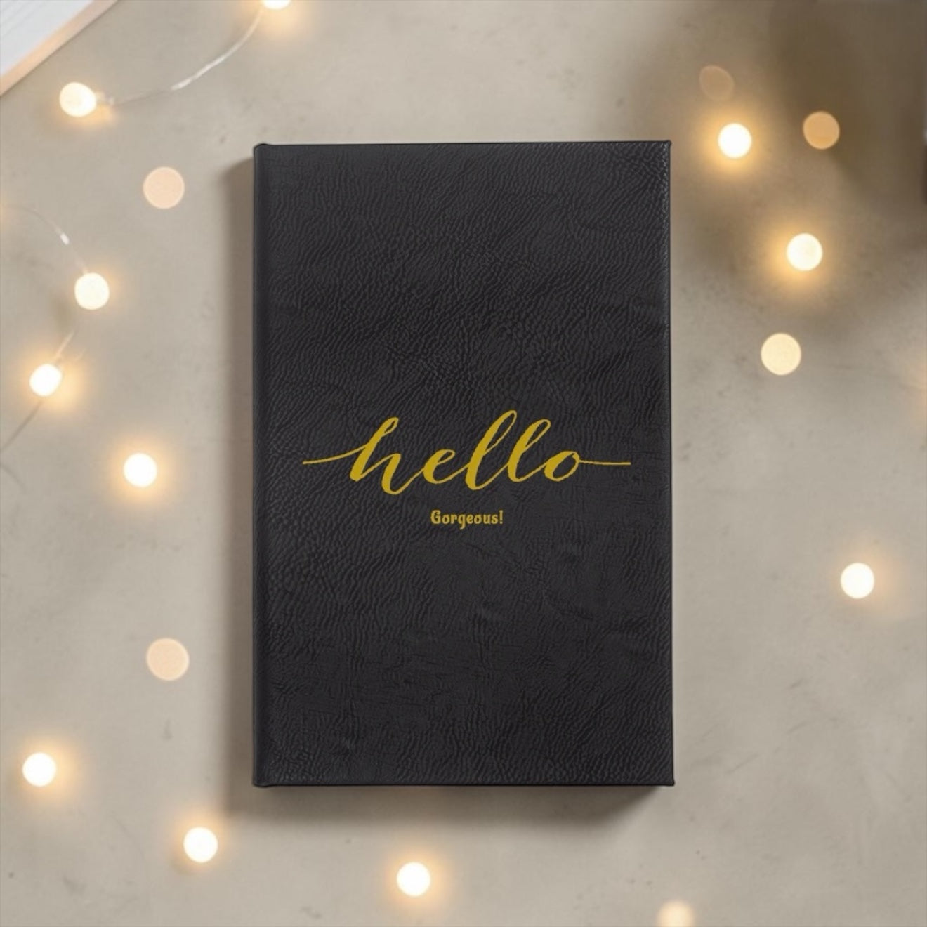 Faux Leather Lined Journal: Hello Gorgeous!
