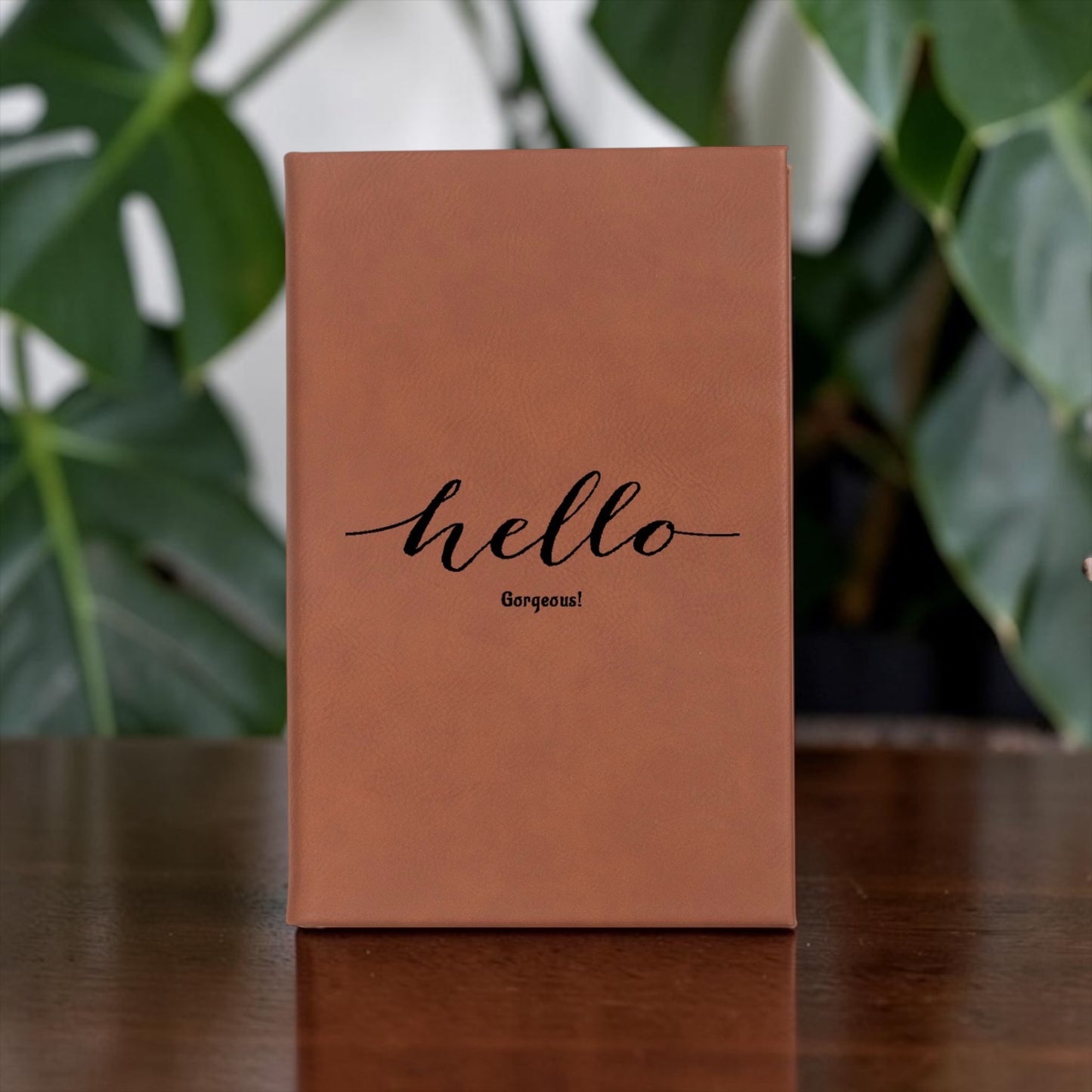 Faux Leather Lined Journal: Hello Gorgeous!